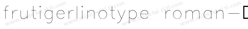 frutigerlinotype roman字体转换